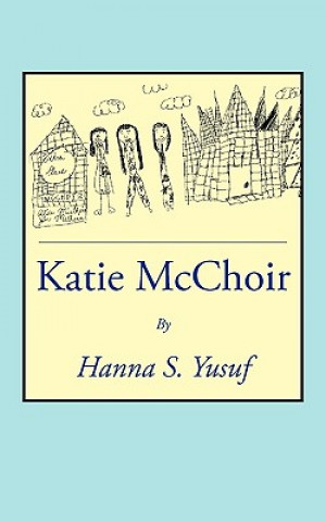 Knjiga Katie McChoir Hanna S Yusuf