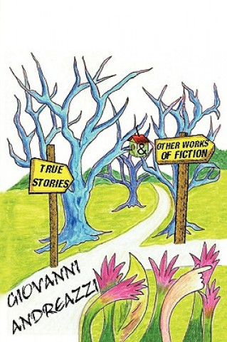 Buch True Stories & Other Works of Fiction Giovanni Andreazzi