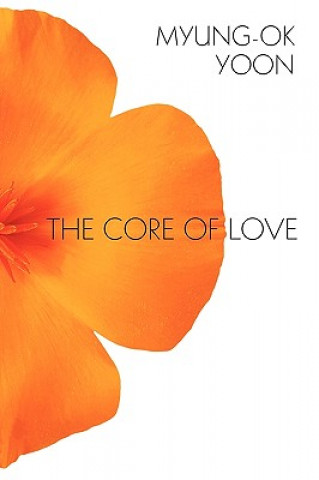Könyv Core of Love Myung-Ok Yoon