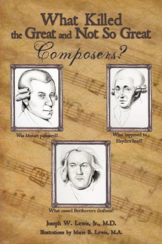 Buch What Killed the Great and Not So Great Composers? Lewis