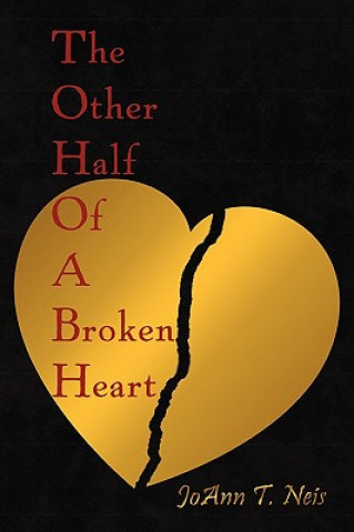 Carte Other Half Of A Broken Heart Joann T Neis