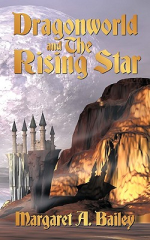 Buch Dragonworld and The Rising Star Margaret A Bailey