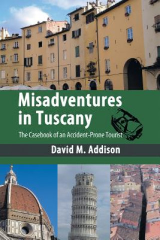 Книга Misadventures in Tuscany David M Addison