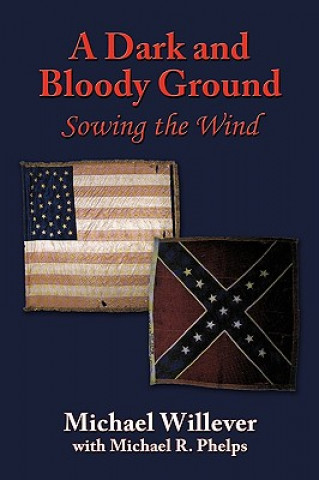 Kniha Dark and Bloody Ground Michael Willever