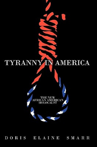 Knjiga Tyranny in America Doris Elaine Smarr