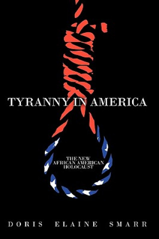 Kniha Tyranny in America Doris Elaine Smarr