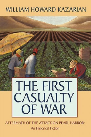 Libro First Casualty of War William Howard Kazarian