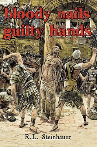 Book Bloody Nails Guilty Hands R L Steinhauer