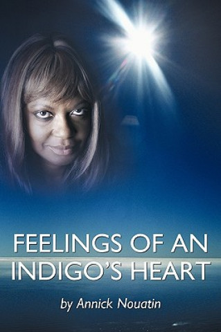 Книга Feelings Of An Indigo's Heart Annick Nouatin