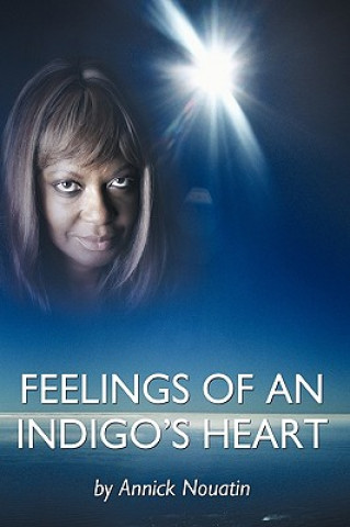 Книга Feelings Of An Indigo's Heart Annick Nouatin