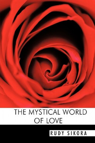 Kniha Mystical World of Love Rudy Sikora