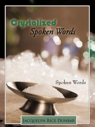 Книга Crystalized Spoken Words Jacquelyn Rice Dunbar