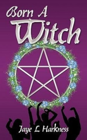 Buch Born a Witch Jaye L Harkness