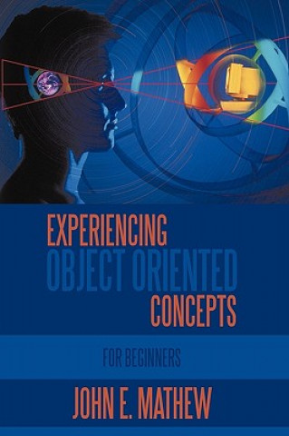 Książka Experiencing Object Oriented Concepts John E Mathew