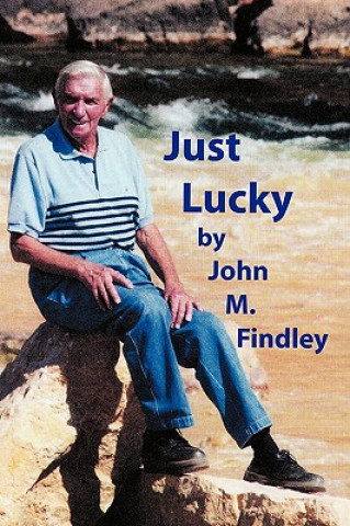 Libro Just Lucky John M Findley