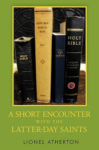 Kniha Short Encounter with the Latter-Day Saints Lionel Atherton