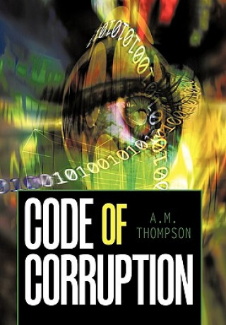 Βιβλίο Code of Corruption A M Thompson