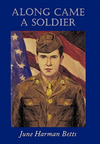 Carte Along Came A Soldier June Harman Betts