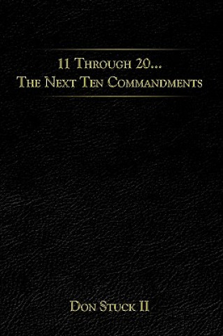 Könyv 11 Through 20... The Next Ten Commandments Don Stuck II