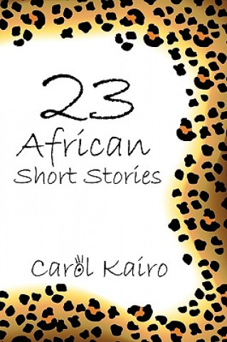 Kniha 23 African Short Stories Carol Kairo