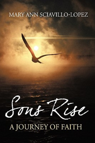 Книга Sons Rise Mary Ann Sciavillo-Lopez