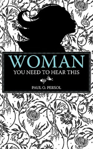 Livre Woman You Need to Hear This Paul O Persol