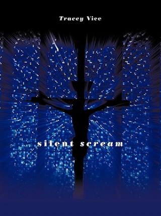 Knjiga Silent Scream Tracey Vice