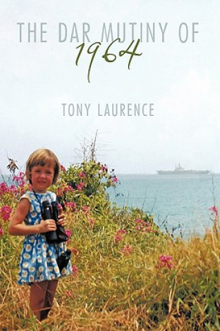 Kniha Dar Mutiny of 1964 Tony Laurence