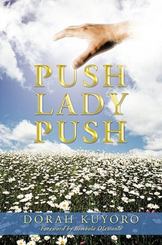 Książka Push Lady Push Dorah Kuyoro