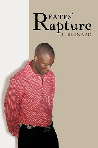 Könyv Fates' Rapture J Bernard