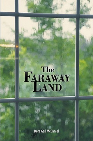 Kniha Faraway Land Dora Gail McDaniel