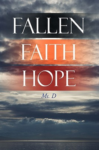 Könyv Fallen Faith Hope MS D