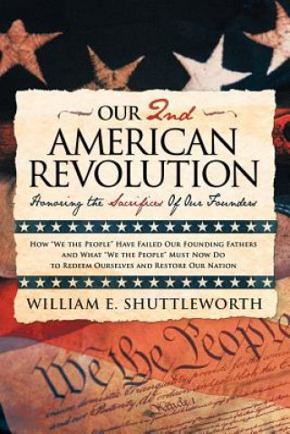 Книга Our 2nd American Revolution William E. Shuttleworth