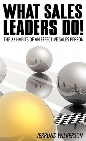 Книга What Sales Leaders Do! Jerrund Wilkerson