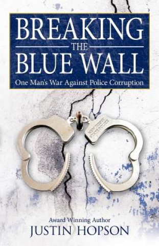 Könyv Breaking the Blue Wall Justin Hopson