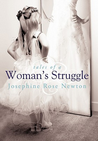 Carte Tales of A Woman's Struggle Josephine Rose Newton