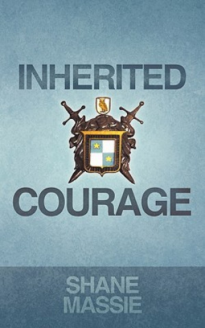 Buch Inherited Courage Shane Massie