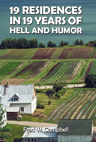 Könyv 19 Residences in 19 Years of Hell and Humor Fred W. Campbell