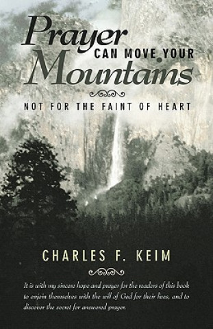 Livre Prayer Can Move Your Mountains Charles F Keim