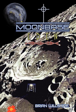 Książka Moonbase Eden Brian Willshire