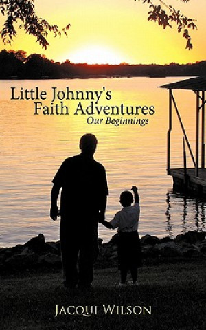 Kniha Little Johnny's Faith Adventures Jacqui Wilson