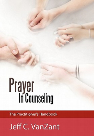 Książka Prayer in Counseling Jeff C Vanzant