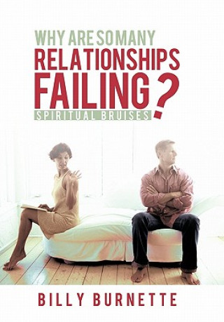 Libro Why Are So Many Relationships Failing? Billy Burnette