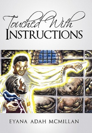Kniha Touched with Instructions EYANA ADAH MCMILLAN