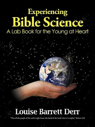 Könyv Experiencing Bible Science Louise Barrett Derr