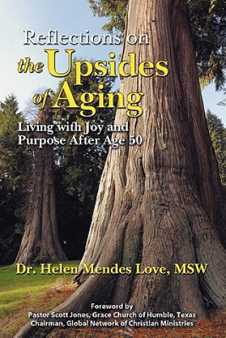 Knjiga Reflections on the Upsides of Aging Dr. Helen Mendes Love  MSW