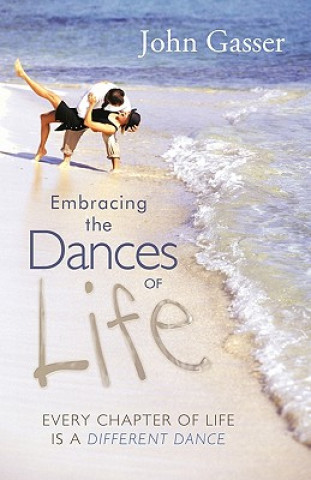 Buch Embracing the Dances of Life John Gasser