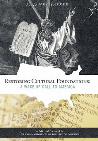 Könyv Restoring Cultural Foundations R. James Tasker