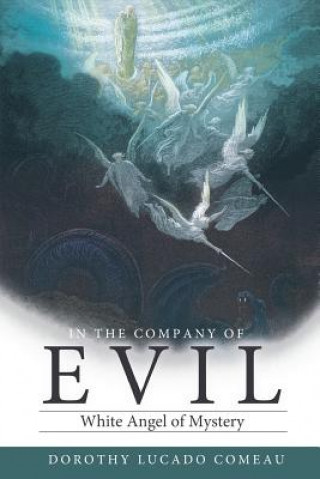 Book In The Company of Evil Dorothy Lucado Comeau