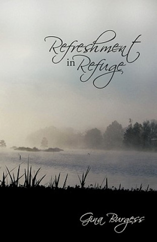 Kniha Refreshment in Refuge Gina Burgess